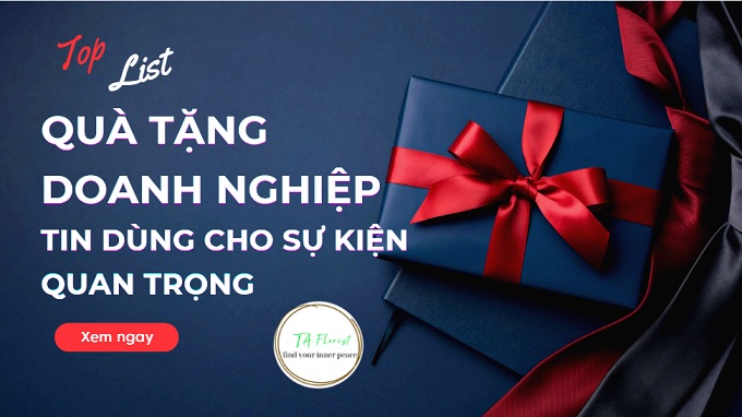 top list quà tặng doanh nghiệp trong sự kiện quan trọng
